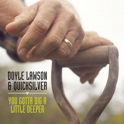 Doyle &amp; Quic Lawson - You Gotta Dig A Little Deeper (CD)