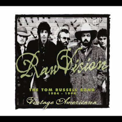 Tom Russell - Raw Vision: Tom Russell Band 1984 - 1994 (CD)