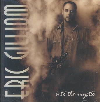 Eric Gilliom - Into The Mystic (CD)
