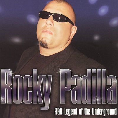 Rocky Padilla - R&amp;b Legend Of The Underground (CD)