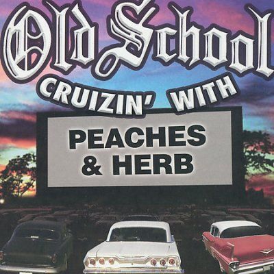Peaches &amp; Herb - Old School Cruizin With Peaches &amp; Her (CD)