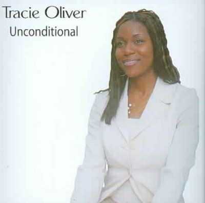 Tracie Oliver - Unconditional (CD)