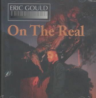 Eric Gould - On The Real (CD)