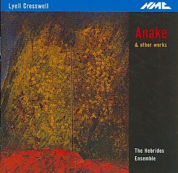 Hebrides Ensemble - Creswell: Anake &amp; Other Works (CD)
