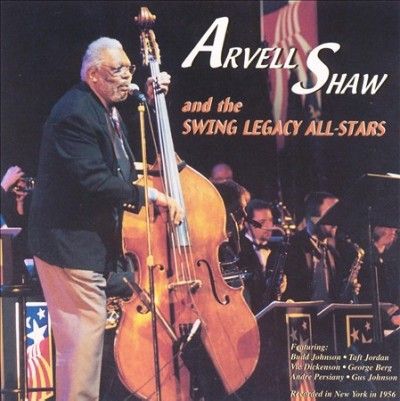 Arvell Shaw - Arvell Shaw And The Swing Legacy All (CD)