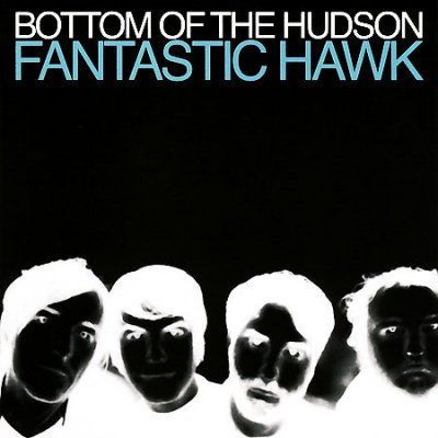 Bottom Of The Hudson - Fantastic Hawk (CD)