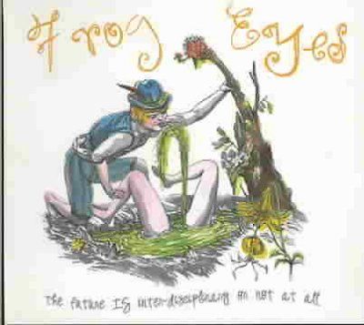 Frog Eyes - Future Is Inter - Disciplinary Or Not A (CD)