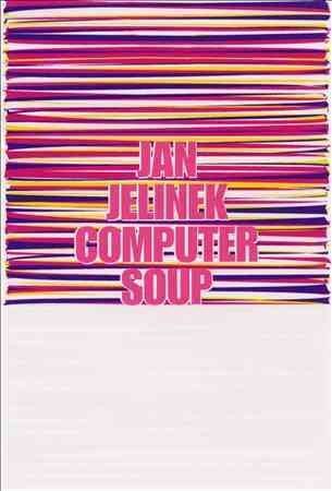 Jan Jelinek - Computer Soup Improvisations &amp; Edits, (CD)