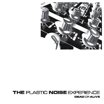 Plastic Noise Experi - Dead Or Alive (CD)
