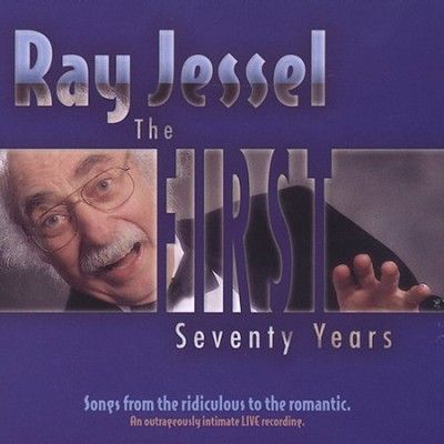 Ray Jessel - First Seventy Years (CD)