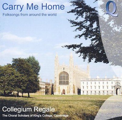Collegium Regale - Carry Me Home Folksongs From Around T (CD)