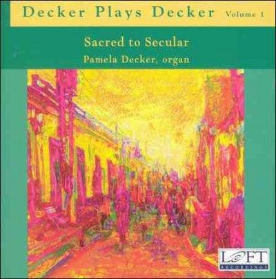 Pamela Decker - Decker Plays Decker Vol 1: Sacred To (CD)
