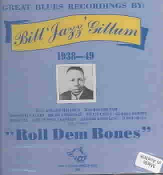 Jazz Gillum - Roll Dem Bones: 1938 - 1949 (CD)