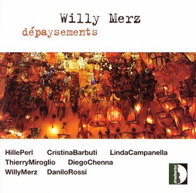Willy Merz - Merz: Depaysements (CD)