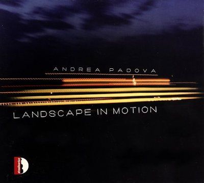 Andrea Padova - Ladnscape In Motion (CD)