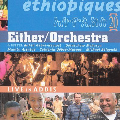 Either/orchestra - Ethiopiques 20: Live In Addis (CD)