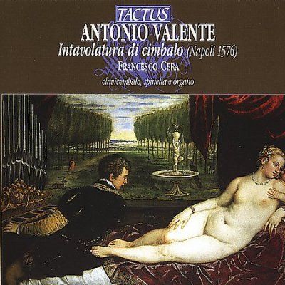 Antonio Valente: Intavolatura Di Cimbalo (CD / Album)