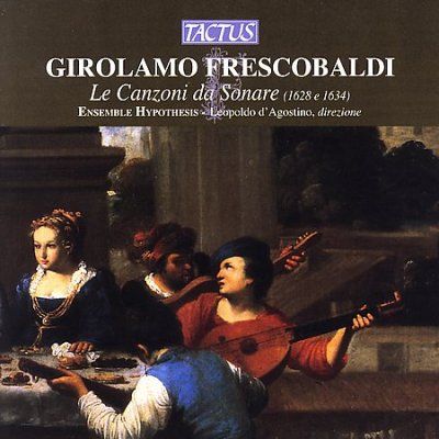 Girolamo Frescobaldi: La Canzoni Da Sonare (CD / Album)