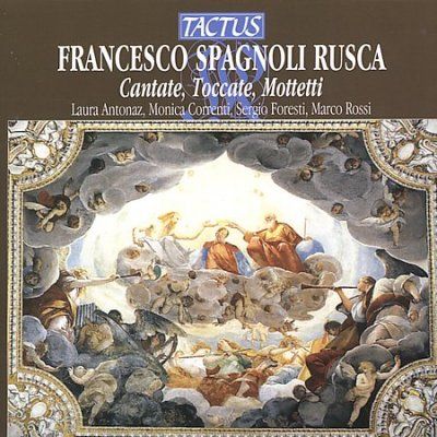 Francesco Spagnoli Rusca: Cantate, Toccate, Motteti (CD / Album)
