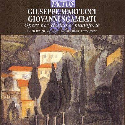 Giuseppe Martucci/Giovanni Sgambati: Opere Per Violino... (CD / Album)