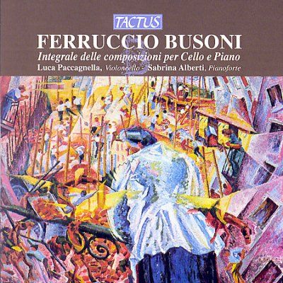 Ferruccio Busoni: Integrale Delle Composizioni Per Cello E Piano (CD / Album)