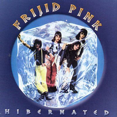Frijid Pink - Hibernated (CD)