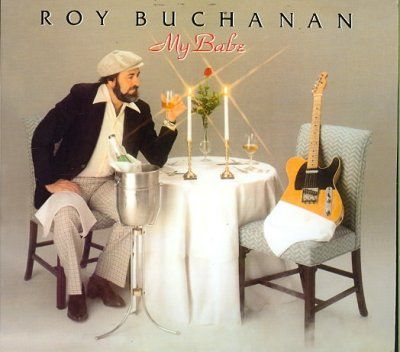 Roy Buchanan - My Babe (CD)