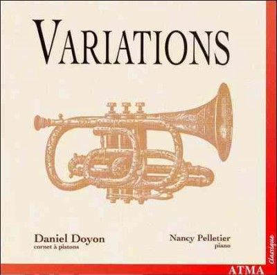 Daniel Doyon - Variations For Cornet A Pistons (CD)