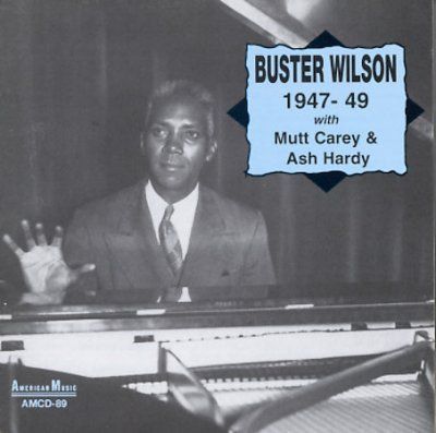 Buster Wilson - 1947 - 49 (CD)