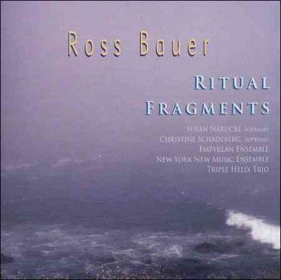 Empyrean Ensemble - Bauer: Ritual Fragments (CD)