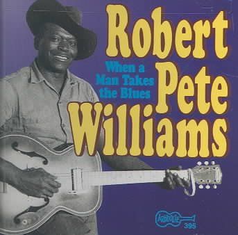 Robert Pet Williams - When A Man Takes The Blues Vol 2 (CD)