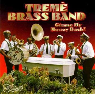 Treme Brass Band - Gimme My Money Back (CD)