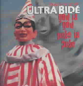 Ultra Bide - God Is God Puke Is Puke (CD)