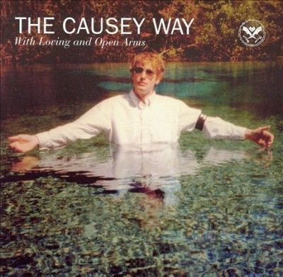 Causey Way - With Loving And Open Arms (CD)