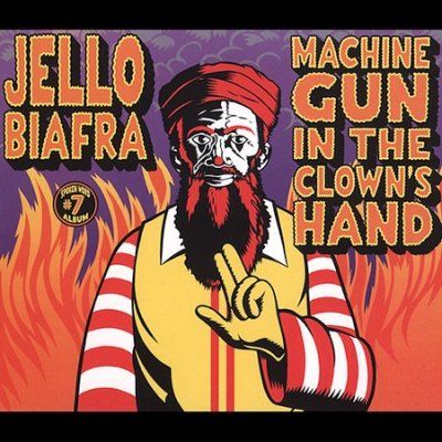 Jello Biafra - Machine Gun In The Clown's Hand (CD)