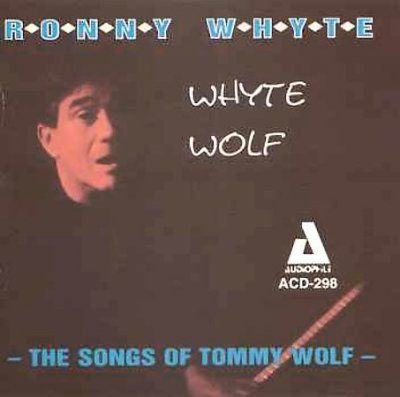 Ronny Whyte - Whytewolf: Songs Of Tommy Wolf (CD)