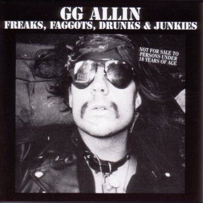 Gg Allin - Freaks Faggots Drunks And Junkies (CD)