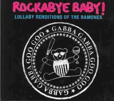 Rockabye Baby! - Rockabye Baby: Ramones Lullaby Renditi (CD)
