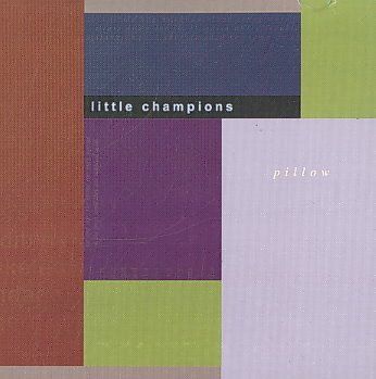Little Champions - Pillow (CD)