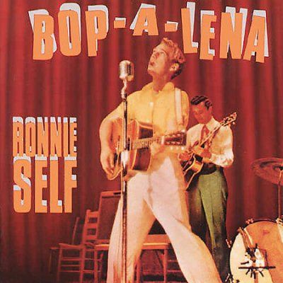 Ronnie Self - Bop A Lena (CD)