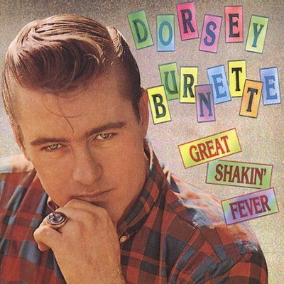 Dorsey Burnette - Great Shakin Fever (CD)
