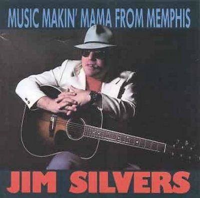 Jim Silvers - Music Makin Mama From Memphis (CD)