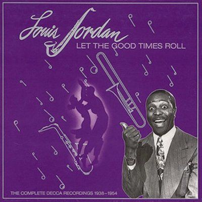 Louis Jordan - Let The Good Times Roll 1938 - 1954 (CD)