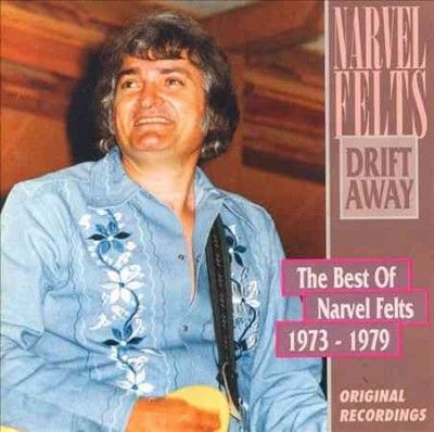 Narvel Felts - Drift Away: Best Of 1973 - 1979 (CD)