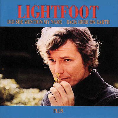 Gordon Lightfoot - Did She Mention My Name/back Here On (CD)