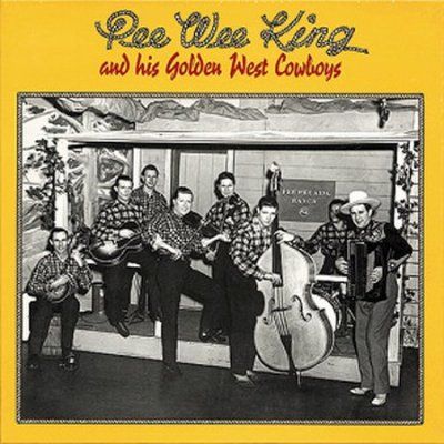 Pee Wee King - And Hsi Golden West Cowboys (CD)