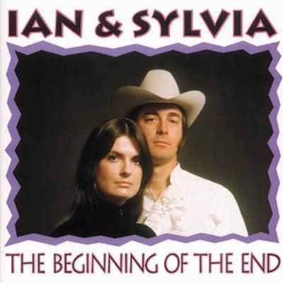 Ian &amp; Sylvia - Beginning Of The End (CD)