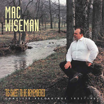 Mac Wiseman - Tis Sweet To Be Remembered (CD)