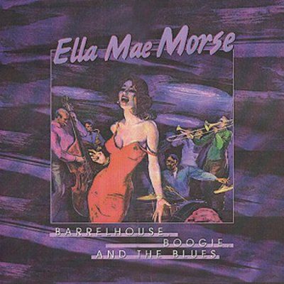 Ella Mae Morse - Barrelhouse Boogie And Blues (CD)