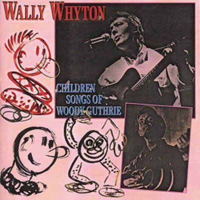 Wally Whyton - Children's Songs Of Woody Guthrie (CD)